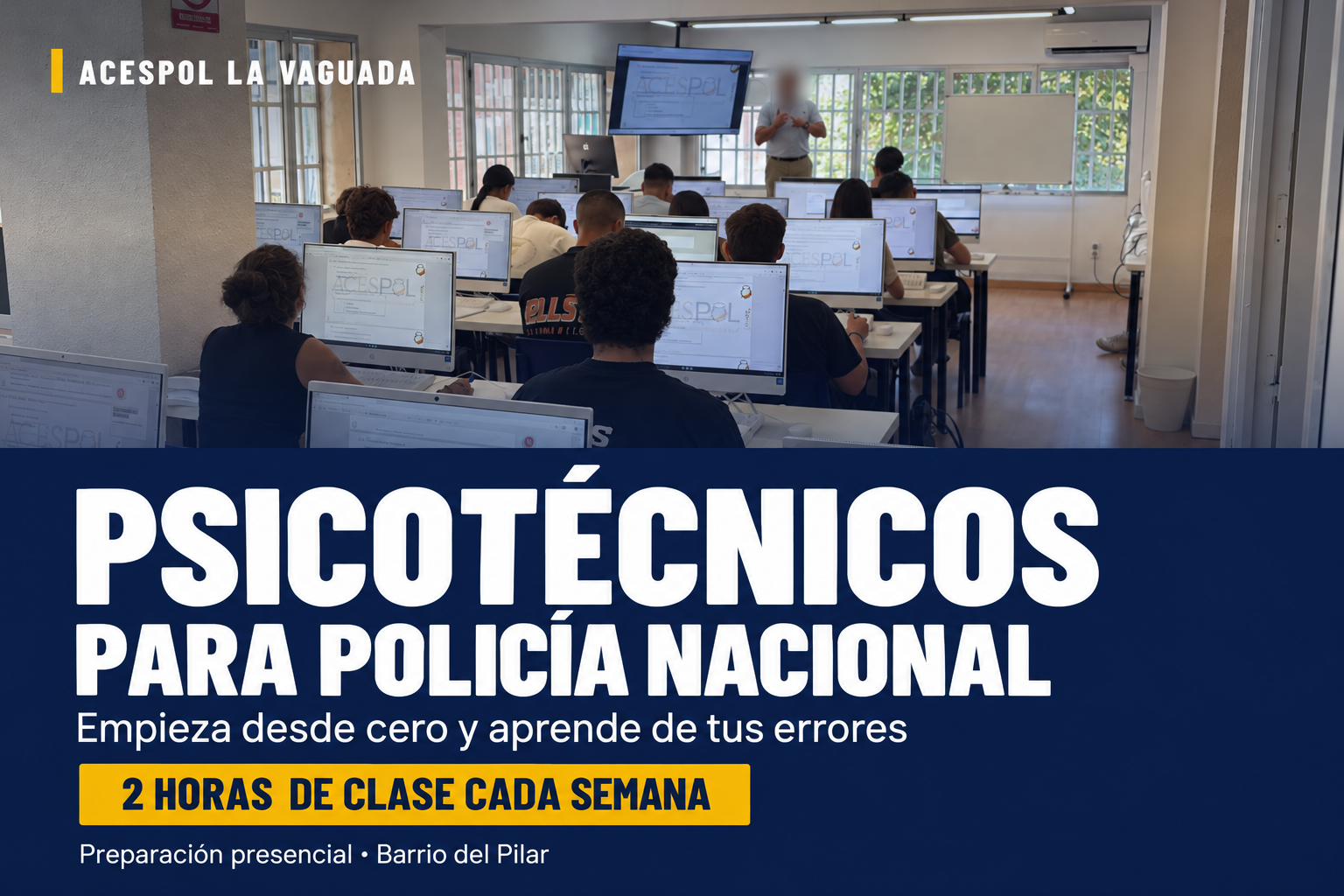 Clases de psicotécnicos en ACESPOL La Vaguada: dos horas semanales de preparación para Policía Nacional